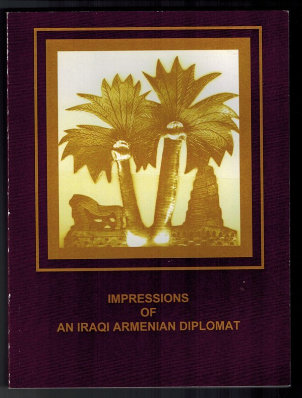 Impressions of an Iraqi Armenian Diplomat
