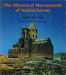 The Historical Monuments of Nakhichevan